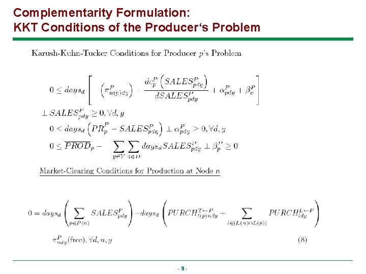 Complementarity Formulation: KKT Conditions of the Producer‘s Problem -9 - 