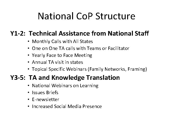 National Co. P Structure Y 1 -2: Technical Assistance from National Staff • •
