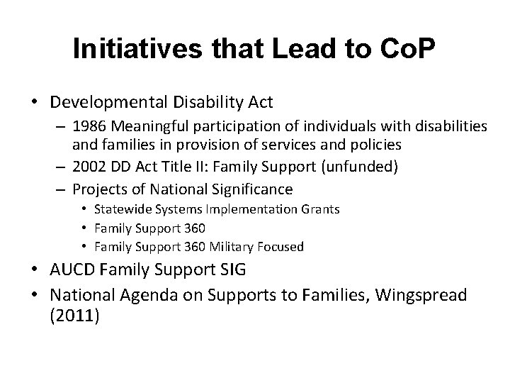 Initiatives that Lead to Co. P • Developmental Disability Act – 1986 Meaningful participation