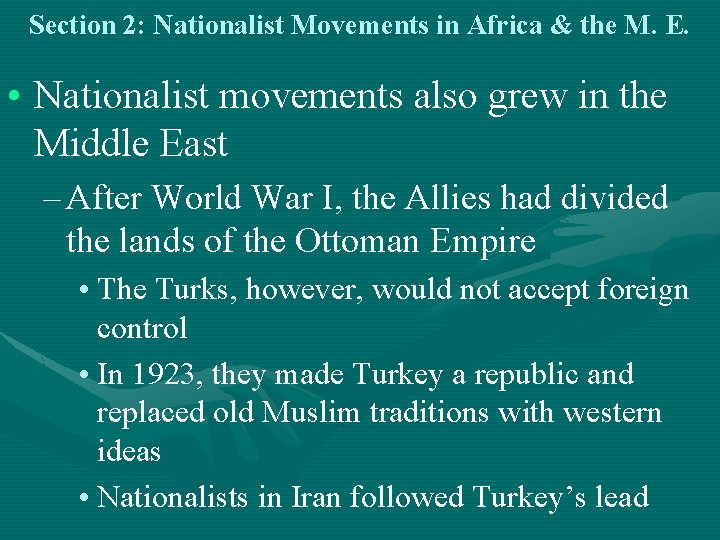 Section 2: Nationalist Movements in Africa & the M. E. • Nationalist movements also Section 2: Nationalist Movements in Africa & the M. E. • Nationalist movements also
