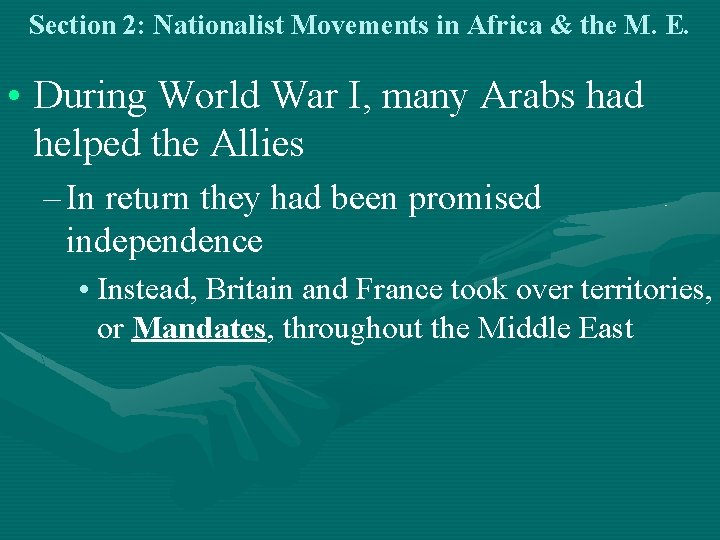 Section 2: Nationalist Movements in Africa & the M. E. • During World War Section 2: Nationalist Movements in Africa & the M. E. • During World War