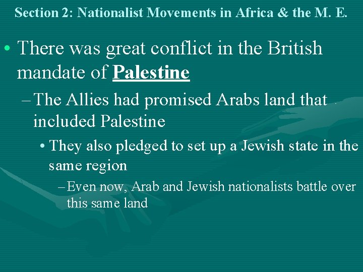 Section 2: Nationalist Movements in Africa & the M. E. • There was great Section 2: Nationalist Movements in Africa & the M. E. • There was great