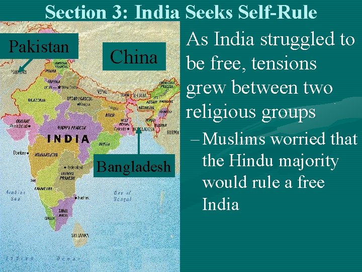 Section 3: India Seeks Self-Rule • As India struggled to Pakistan China be free, Section 3: India Seeks Self-Rule • As India struggled to Pakistan China be free,