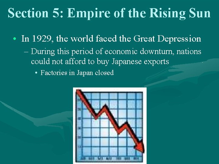Section 5: Empire of the Rising Sun • In 1929, the world faced the Section 5: Empire of the Rising Sun • In 1929, the world faced the