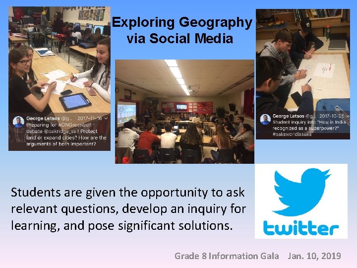 Exploring Geography via Social Media Students are given the opportunity to ask relevant questions,