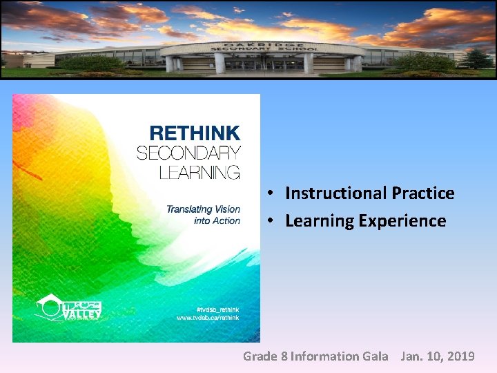  • Instructional Practice • Learning Experience Grade 8 Information Gala Jan. 10, 2019