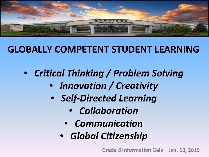 GLOBALLY COMPETENT STUDENT LEARNING • Critical Thinking / Problem Solving • Innovation / Creativity