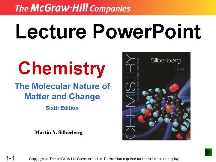 Lecture Power. Point Chemistry The Molecular Nature of Matter and Change Sixth Edition Martin