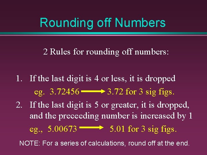 Rounding off Numbers 2 Rules for rounding off numbers: 1. If the last digit