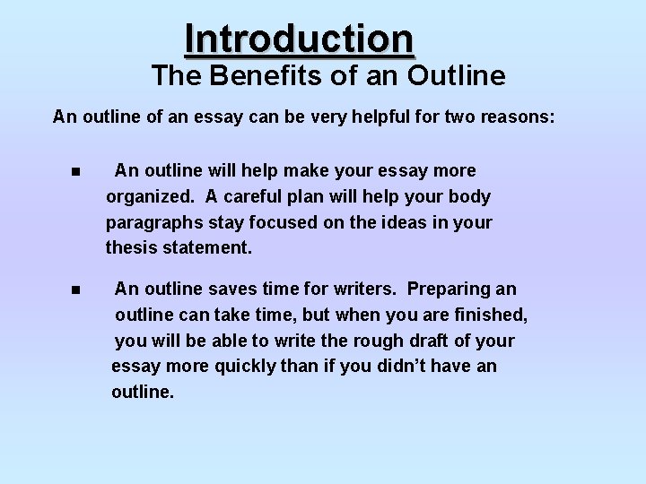 Introduction The Benefits of an Outline An outline of an essay can be very