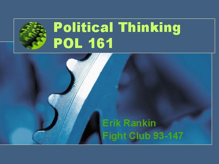 Political Thinking POL 161 Erik Rankin Fight Club 93 -147 