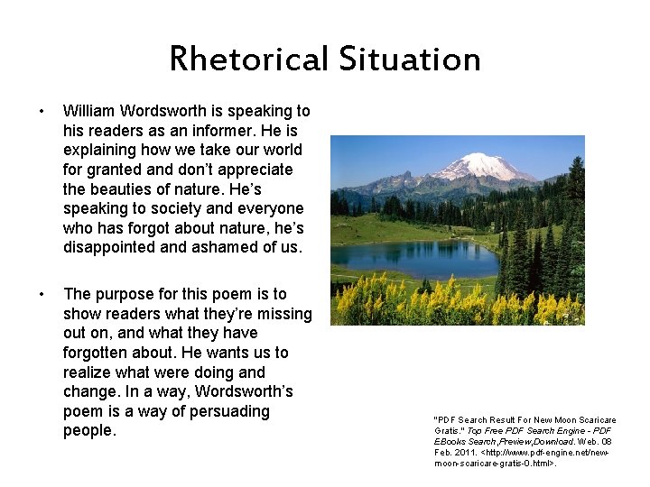 Rhetorical Situation • William Wordsworth is speaking to his readers as an informer. He