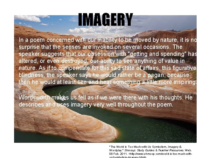 IMAGERY • In a poem concerned with our inability to be moved by nature,