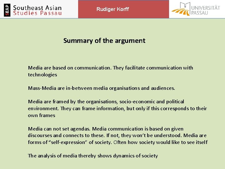 Rudiger Korff Summary of the argument Media are based on communication. They facilitate communication Rudiger Korff Summary of the argument Media are based on communication. They facilitate communication