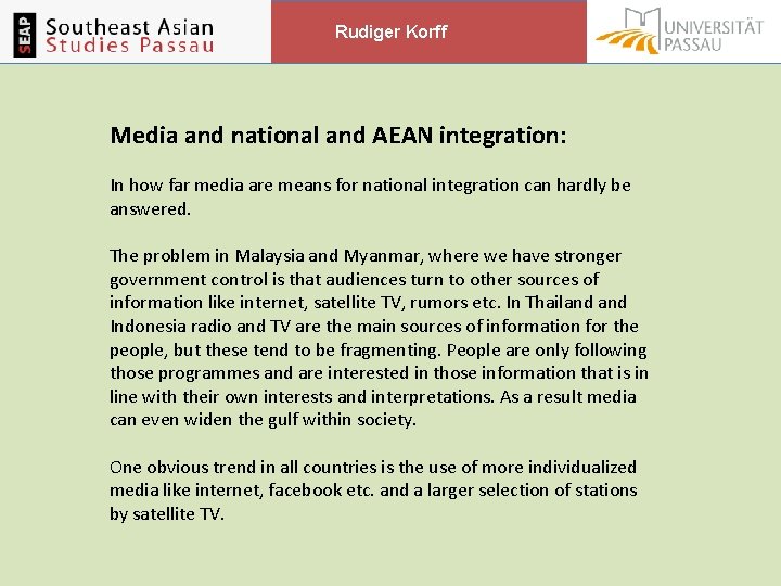 Rudiger Korff Media and national and AEAN integration: In how far media are means Rudiger Korff Media and national and AEAN integration: In how far media are means