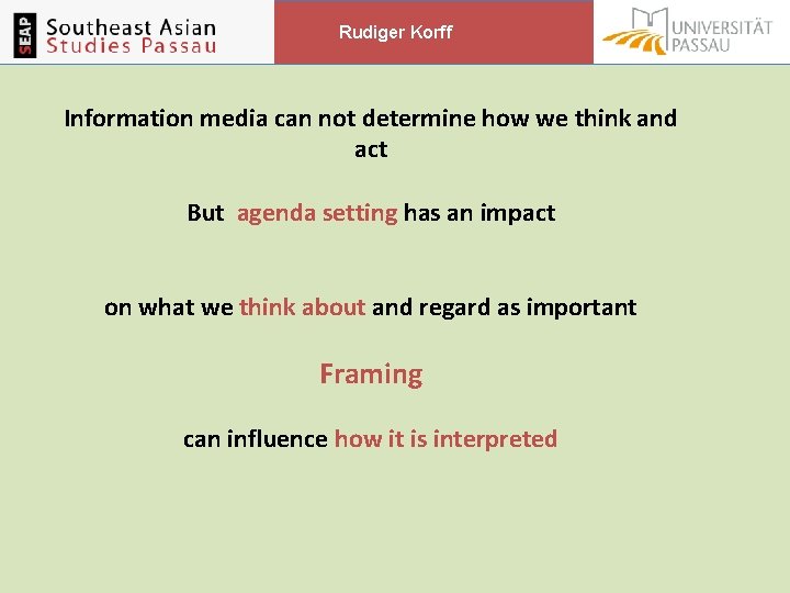 Rudiger Korff Information media can not determine how we think and act But agenda Rudiger Korff Information media can not determine how we think and act But agenda