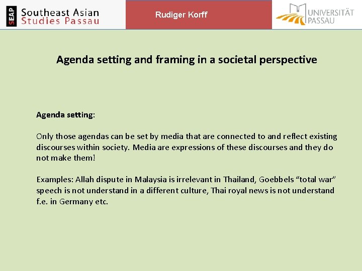 Rudiger Korff Agenda setting and framing in a societal perspective Agenda setting: Only those Rudiger Korff Agenda setting and framing in a societal perspective Agenda setting: Only those