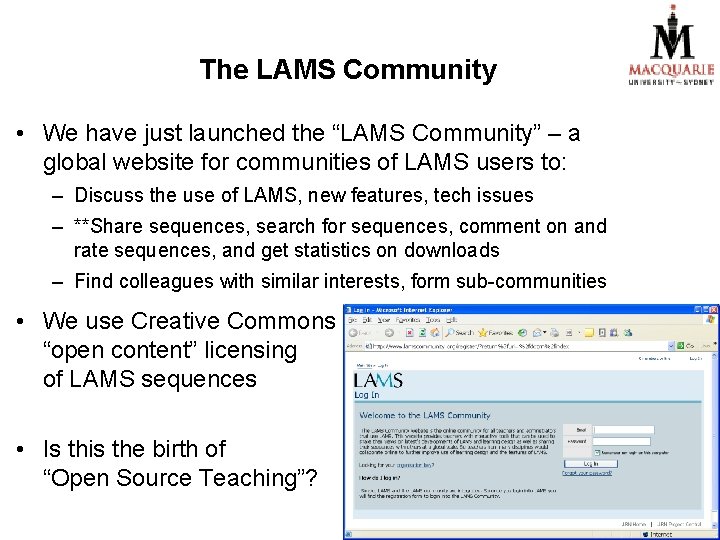 The LAMS Community • We have just launched the “LAMS Community” – a global The LAMS Community • We have just launched the “LAMS Community” – a global