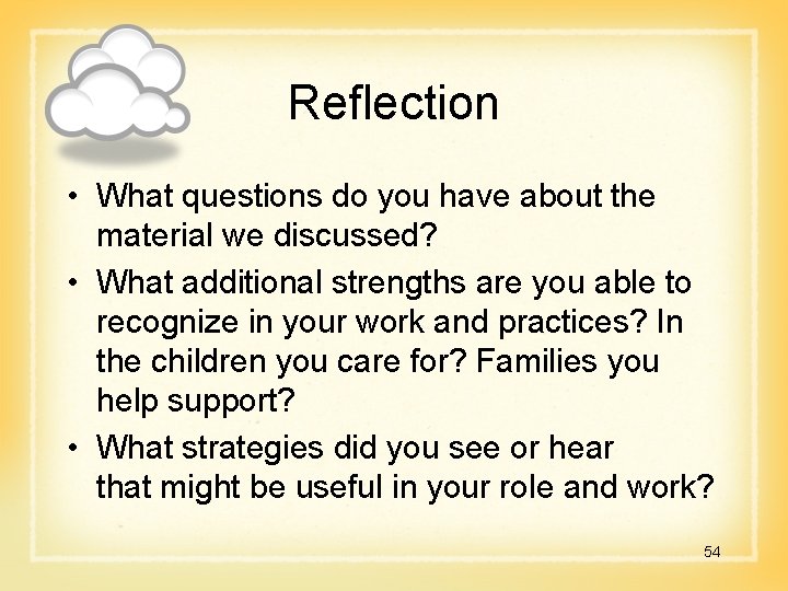 Reflection • What questions do you have about the material we discussed? • What