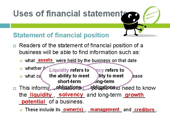 Uses of financial statements Statement of financial position Readers of the statement of financial