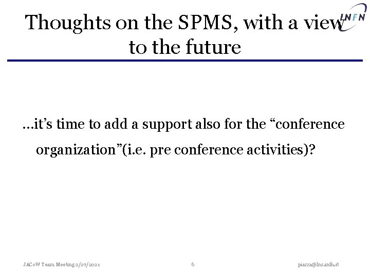 Thoughts on the SPMS, with a view to the future …it’s time to add