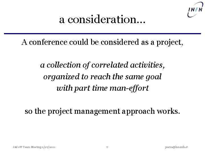 a consideration… A conference could be considered as a project, a collection of correlated
