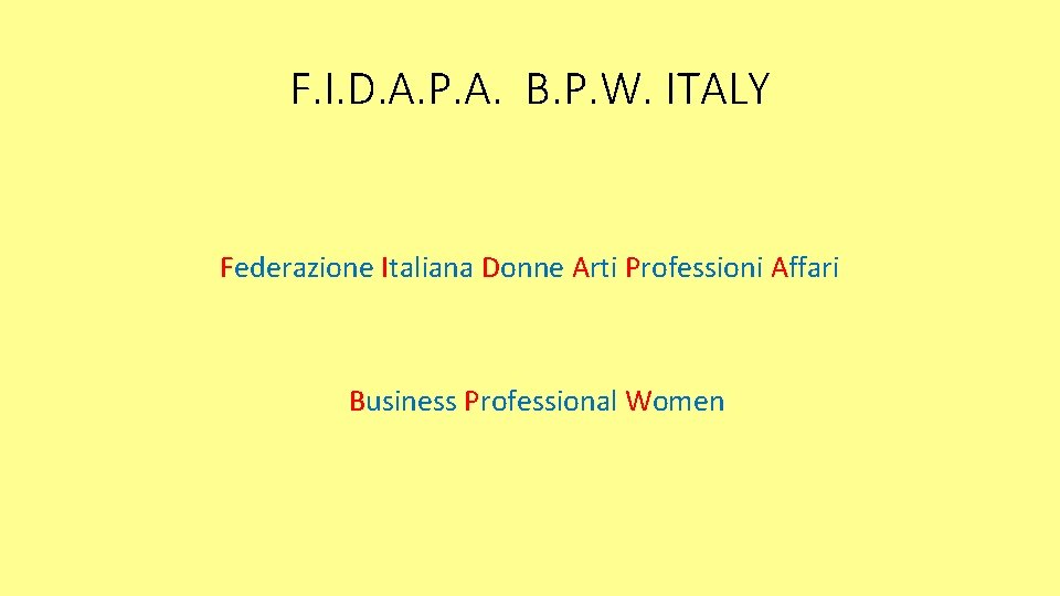 F. I. D. A. P. A. B. P. W. ITALY Federazione Italiana Donne Arti