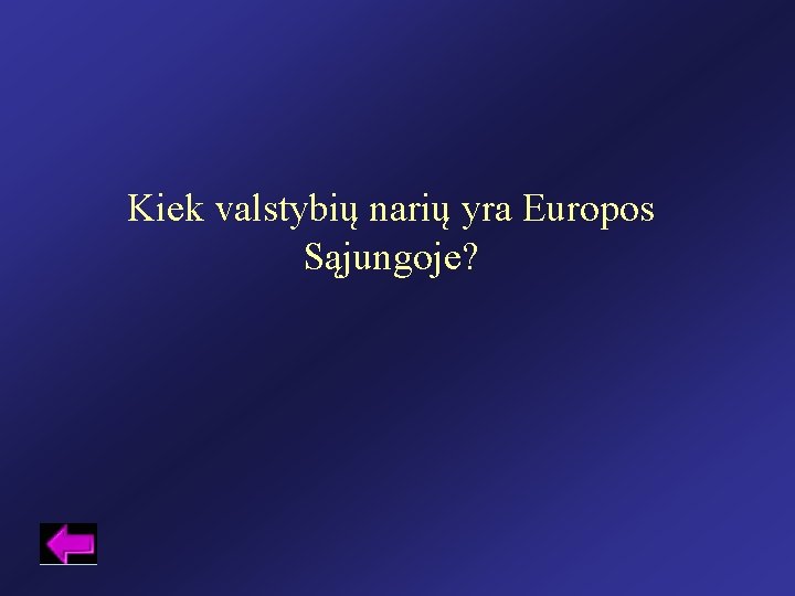 Kiek valstybių narių yra Europos Sąjungoje? 