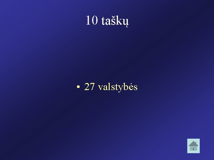 10 taškų • 27 valstybės 