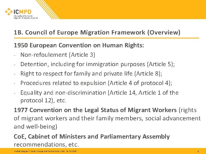 1 B. Council of Europe Migration Framework (Оverview) 1950 European Convention on Human Rights: 1 B. Council of Europe Migration Framework (Оverview) 1950 European Convention on Human Rights: