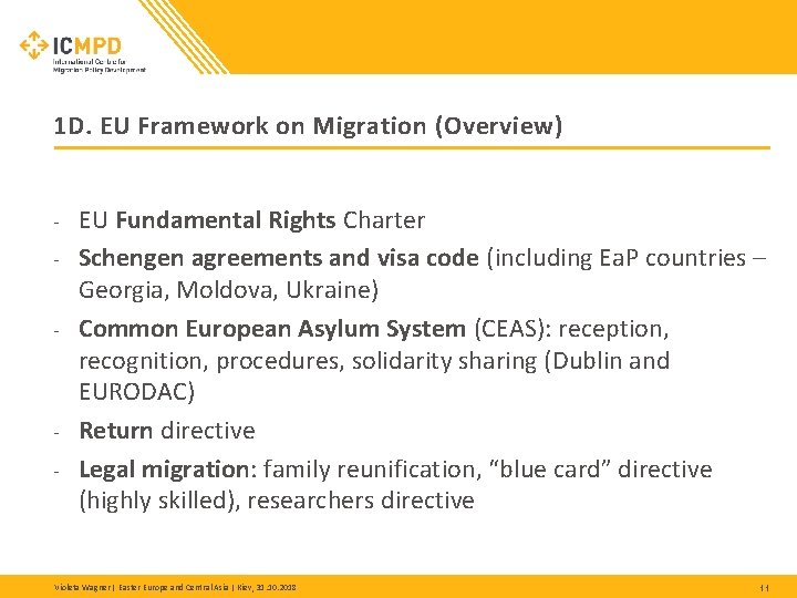 1 D. EU Framework on Migration (Overview) - - EU Fundamental Rights Charter Schengen 1 D. EU Framework on Migration (Overview) - - EU Fundamental Rights Charter Schengen