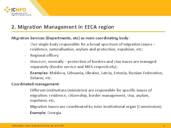 2. Migration Management in EECA region Migration Services (Departments, etc) as main coordinating body: 2. Migration Management in EECA region Migration Services (Departments, etc) as main coordinating body: