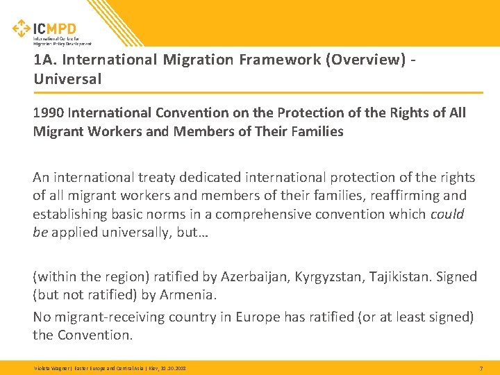 1 A. International Migration Framework (Overview) Universal 1990 International Convention on the Protection of 1 A. International Migration Framework (Overview) Universal 1990 International Convention on the Protection of