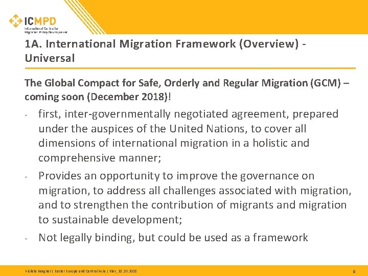 1 A. International Migration Framework (Overview) Universal The Global Compact for Safe, Orderly and 1 A. International Migration Framework (Overview) Universal The Global Compact for Safe, Orderly and