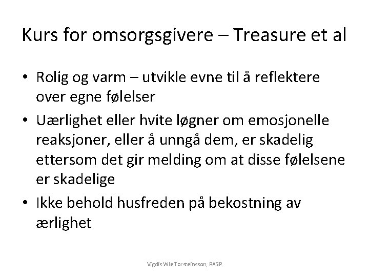 Kurs for omsorgsgivere – Treasure et al • Rolig og varm – utvikle evne