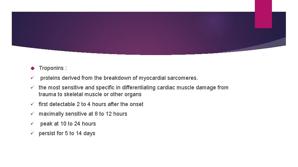 ü Troponins : proteins derived from the breakdown of myocardial sarcomeres. ü the ü Troponins : proteins derived from the breakdown of myocardial sarcomeres. ü the