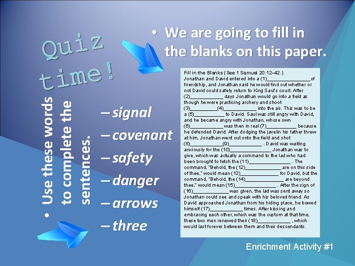  • Use these words to complete the sentences. z i u Q !