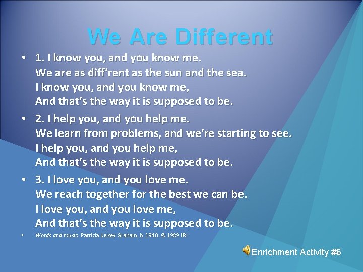 We Are Different • 1. I know you, and you know me. We are