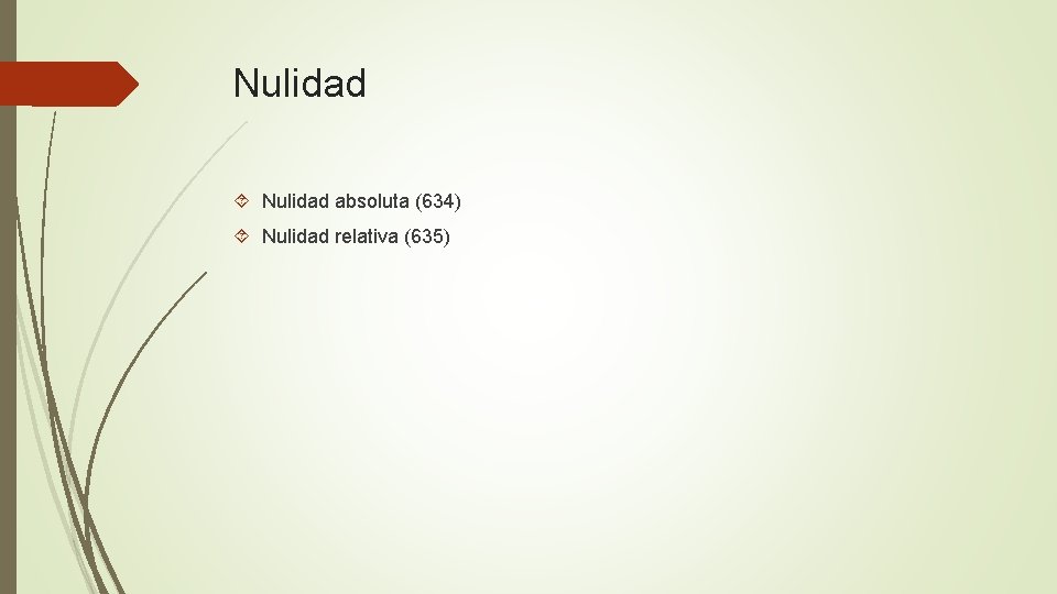 Nulidad absoluta (634) Nulidad relativa (635) 