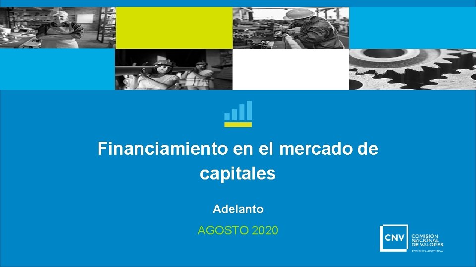 Financiamiento en el mercado de capitales Adelanto AGOSTO