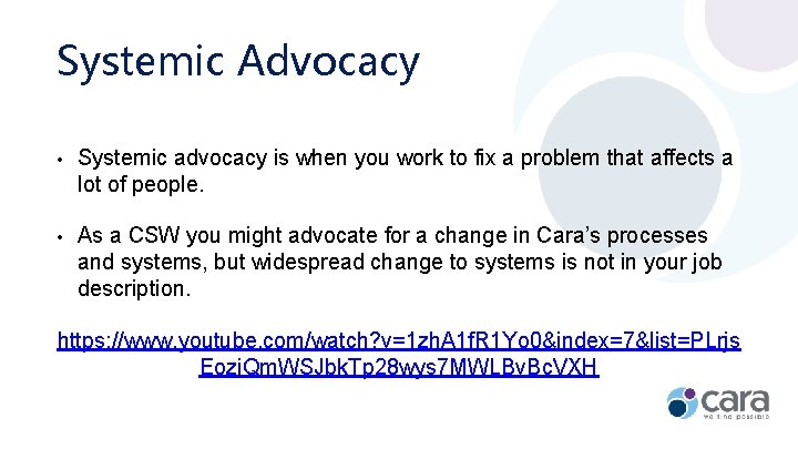 Systemic Advocacy • Systemic advocacy is when you work to fix a problem that