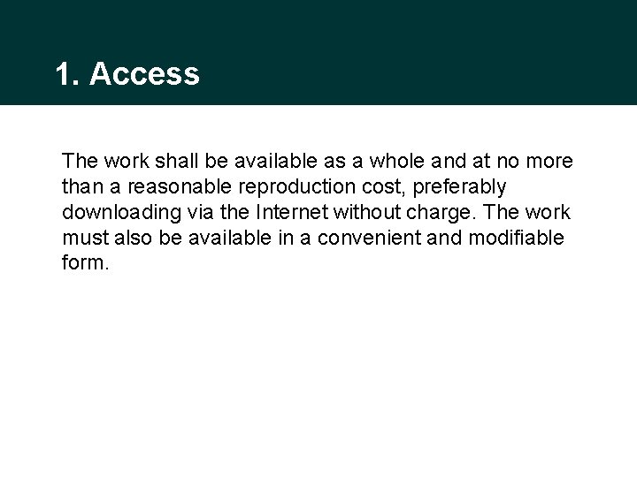 1. Access The work shall be available as a whole and at no more