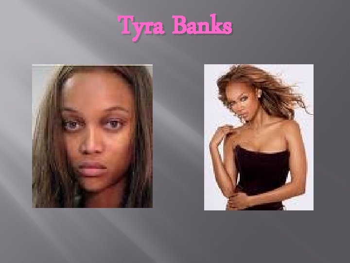 Tyra Banks 