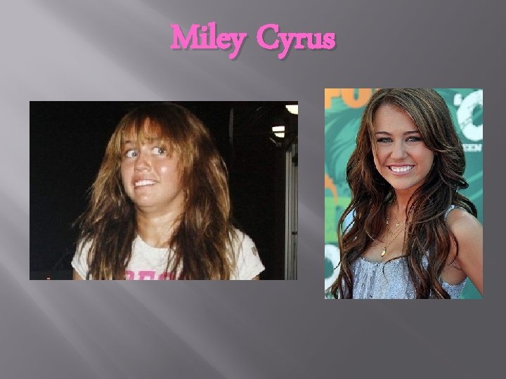 Miley Cyrus 