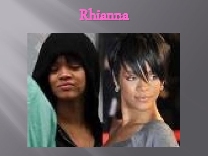 Rhianna 