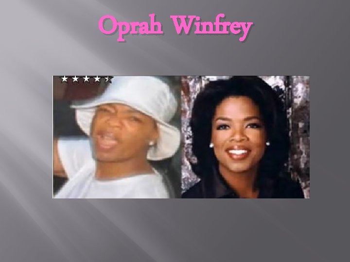 Oprah Winfrey 