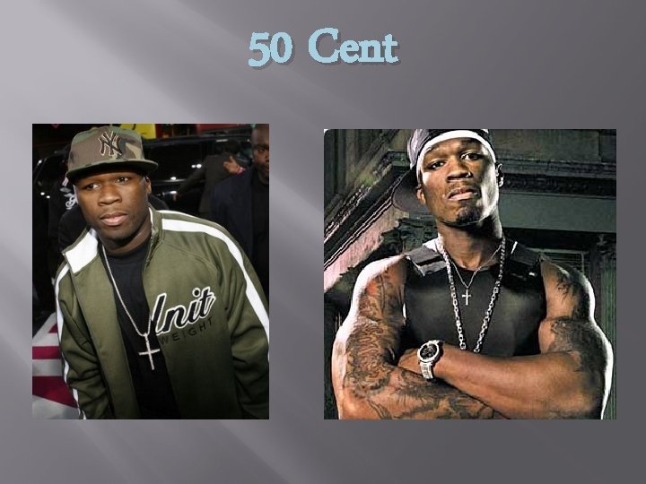 50 Cent 