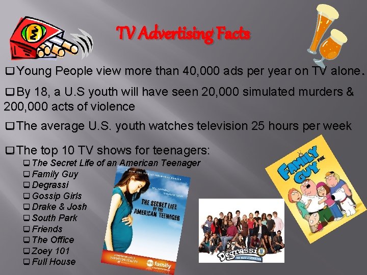 TV Advertising Facts Young People view more than 40, 000 ads per year on