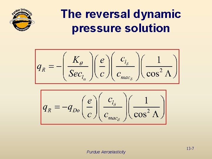 The reversal dynamic pressure solution Purdue Aeroelasticity 13 -7 