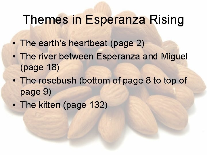 Themes in Esperanza Rising • The earth’s heartbeat (page 2) • The river between